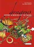 Museum National D'Histoire Naturelle (France): Dragons, Entre Sciences Et Fictions Museum National D'Histoire Naturelle (France): Dragons, Entre Sciences Et Fictions
