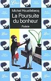 Houellebecq, Michel: LA Poursuite Du Bonheur
