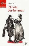 Moliere: L'ecole Des Femmes Moliere: L'ecole Des Femmes
