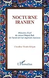 Bidgoli Rad, Amir: Nocturne Iranien: Memoires D'exil Du Colonel Bidgoli Rad, De L'Armee De L'air Imperiale Iranienne
