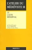 Bourgain, P.: Le Latin Medieval