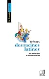 Bouffartigue, Jean: Tresors Des Racines Latines Bouffartigue, Jean: Tresors Des Racines Latines