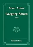 Absire, Alain: Gregory-Strass: Roman Absire, Alain: Gregory-Strass: Roman