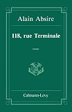 Absire, Alain: 118, Rue Terminale: Roman Absire, Alain: 118, Rue Terminale: Roman