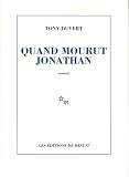 Duvert, Tony: Quand Mourut Jonathan: Roman
