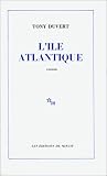 Duvert, Tony: L'ile Atlantique: Roman