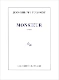 Toussaint, Jean-Philippe: Monsieur