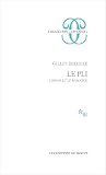 Deleuze, Gilles: Le Pli: Leibniz Et Le Baroque