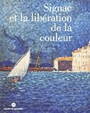 Franz, Erich: Signac Et La Liberation De La Couleur: De Matisse a Mondrian