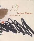 Grand, Philippe: Julius Bissier: uvres, 1913-1965  Musee D'art Moderne, Saint-Etienne, 28 Septembre 2001-7 Janvier 2002