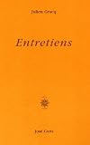 Gracq, Julien: Entretiens
