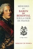 Diesbach, Ghislain de: Memoires Du Baron De Besenval Sur La Cour De France