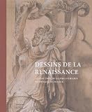Bibliotheque Nationale De France: Dessins De La Renaissance: Collection De La Bibliotheque Nationale De France, Departement Des Estampes Et De La Photographie Bibliotheque Nationale De France: Dessins De La Renaissance: Collection De La Bibliotheque Nationale De France, Departement Des Estampes Et De La Photographie
