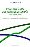 Bairoch, Paul: L'agriculture Des Pays Developpes, 1800 a Nos Jours: Production, Productivite, Rendements