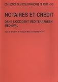 Redon, Odile: Notaires Et Credit Dans L'occident Mediterraneen Medieval: [colloques Organises ... a Nice Et Bordighera En Octobre 1996 Et a Lyon En Decembre 1997]