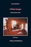 Bellour, Raymond: L'entre-Images: Photo, Cinema, Video Bellour, Raymond: L'entre-Images: Photo, Cinema, Video