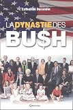 Durandin, Catherine: La Dynastie Des Bush Durandin, Catherine: La Dynastie Des Bush