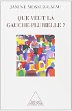Janine Mossuz-Lavau: Que Veut La Gauche Plurielle