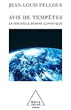 Fellous, J. L.: Avis De Tempetes: La Nouvelle Donne Climatique Fellous, J. L.: Avis De Tempetes: La Nouvelle Donne Climatique