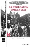 Bernand, Carmen: La Segregation Dans La Ville: Concepts Et Mesures Bernand, Carmen: La Segregation Dans La Ville: Concepts Et Mesures