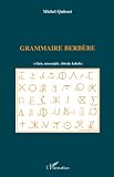 Quitout, Michel: Grammaire Berbere: Rifain, Tamazight, Chleuh, Kabyle Quitout, Michel: Grammaire Berbere: Rifain, Tamazight, Chleuh, Kabyle
