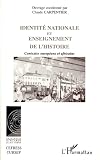 Copans, Jean: Identite Nationale Et Enseignement De L'histoire: Contextes Europeens Et Africains Copans, Jean: Identite Nationale Et Enseignement De L'histoire: Contextes Europeens Et Africains
