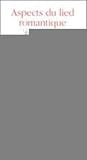 Gut, Serge: Aspects Du Lied Romantique Allemand Gut, Serge: Aspects Du Lied Romantique Allemand