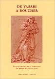 Tosatto, Guy: De Vasari a Boucher: Dessins Choisis De La Collection Du Musee Des Beaux-Arts