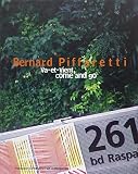 Chassey, Eric De: Bernard Piffaretti: Va-Et-Vient, Come and Go Chassey, Eric De: Bernard Piffaretti: Va-Et-Vient, Come and Go