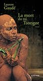 Gaude, Laurent: La Mort Du Roi Tsongor: Roman Gaude, Laurent: La Mort Du Roi Tsongor: Roman