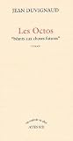 Les Octos: Beants Aux Choses Futures Collage (2742743820) by Duvignaud, Jean Duvignaud, Jean: Les Octos: Beants Aux Choses Futures Collage