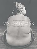 Tosatto, Guy: Ariane Lopez-Huici: Visions D'exces