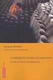 Tilliette, Bruno: L'entreprise Contre La Pauvrete: La Derniere Chance Du Liberalisme Tilliette, Bruno: L'entreprise Contre La Pauvrete: La Derniere Chance Du Liberalisme