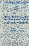 Universite de Paris III.: Presences Et Images Franco-Marocaines Au Temps Du Protectorat Universite de Paris III.: Presences Et Images Franco-Marocaines Au Temps Du Protectorat