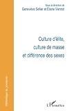Sellier, Genevieve: Culture D'elite, Culture De Masse Et Difference Des Sexes