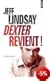 Dexter revient! (ancien titre : le Passager Noir)