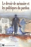 Antonius, Rachad: Le Devoir De Memoire Et Les Politiques Du Pardon Antonius, Rachad: Le Devoir De Memoire Et Les Politiques Du Pardon
