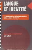 Corbett, Noel Lynn: Langue Et Identite: Le Francais Et Les Francophones D'Amerique Du Nord