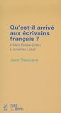 Bessiere, Jean: Qu'est-Il Arrive Aux ecrivains Francais: D'Alain Robbe-Grillet a Jonathan Littell Bessiere, Jean: Qu'est-Il Arrive Aux ecrivains Francais: D'Alain Robbe-Grillet a Jonathan Littell