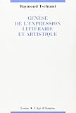 Tschumi, Raymond: Genese De L'expression Litteraire Et Artistique