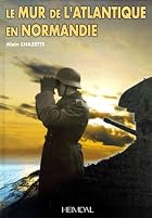 1944 Le mur de l'Atlantique en Normandie by&hellip;