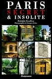 Trouilleux, Rodolphe: Paris Secret & Insolite Trouilleux, Rodolphe: Paris Secret & Insolite
