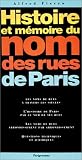 Fierro, Alfred: Histoire Et Memoire Du Nom Des Rues De Paris
