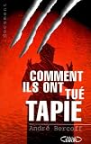 Bercoff, Andre: Comment Ils Ont Tue Tapie, Ou, Le Flambeur Flambe Bercoff, Andre: Comment Ils Ont Tue Tapie, Ou, Le Flambeur Flambe