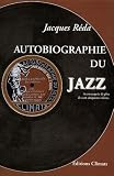 Reda, Jacques: Autobiographie Du Jazz: Accompagnee De plus De Cent Cinquante Solistes