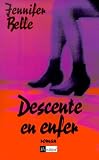 Belle, Jennifer: Descente en Enfer Belle, Jennifer: Descente en Enfer