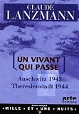 Lanzmann, Claude: Un Vivant Qui Passe: Auschwitz 1943-Theresienstadt 1944