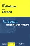 Finkielkraut, Alain: Internet, L'inquietante Extase Finkielkraut, Alain: Internet, L'inquietante Extase