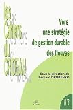Faculte de droit et des sciences economiques de Limoges: Vers Une Strategie De Gestion Durable Des Fleuves: Colloque International De Limoges, 30 Janvier 2002