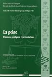 Hoareau-Dodinau, Jacqueline: La Peine: Discours, Pratiques, Representations